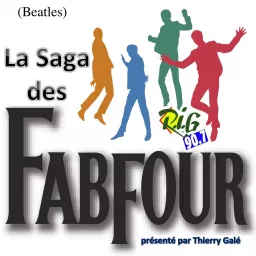 La Saga des Fab Four (Beatles)-Les podcasts (émission créée en 1984) artwork