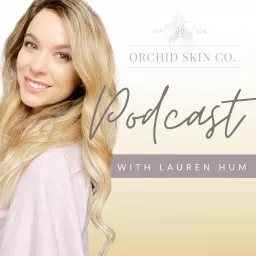 Orchid Skin Co. Podcast artwork