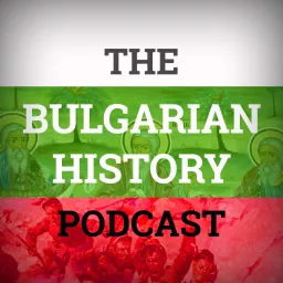 The Bulgarian History Podcast artwork