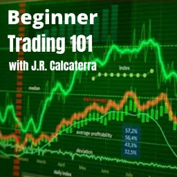 Beginner Trading 101 with J.R. Calcaterra Podcast artwork