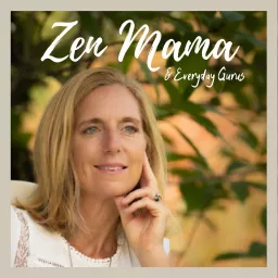 Zen Mama & Everyday Gurus Podcast artwork