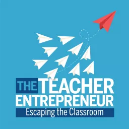 The Teacher Entrepreneur Podcast artwork