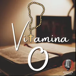 Vitamina O: Evangelio dominical comentado Podcast artwork