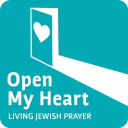 Open My Heart: Living Jewish Prayer Podcast artwork