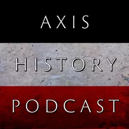 Axis History Podcast : A History of Tyranny in the 20th Century artwork