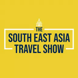 The South East Asia Travel Show Podcast artwork