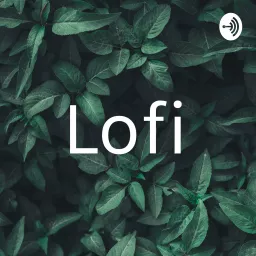 Lofi Podcast artwork