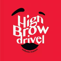 Highbrow Drivel Podcast artwork