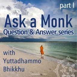 Ask a Monk (Part 1) Podcast artwork
