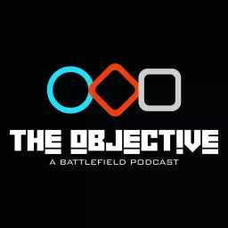 The Objective: A Battlefield podcast artwork