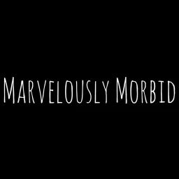 Marvelously Morbid Podcast artwork