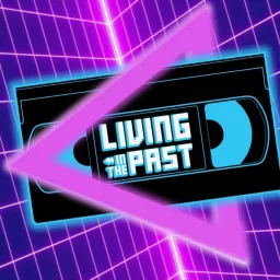 Living In The Past Podcast artwork