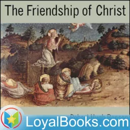 The Friendship of Christ by Robert Hugh Benson