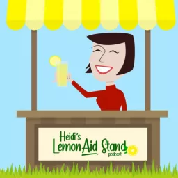 Heidi's LemonAid Stand Podcast artwork