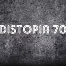 Distopia70 Podcast artwork