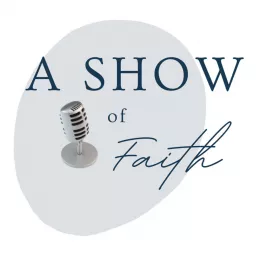 A Show of Faith Podcast artwork