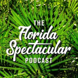 Florida Spectacular Podcast artwork