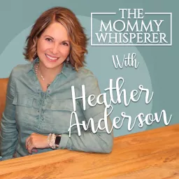 The Mommy Whisperer Podcast artwork