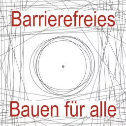Barrierefreies Bauen für alle Podcast artwork