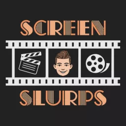Screen Slurps Podcast artwork