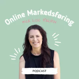 Online Markedsføring med Lise Halskov Podcast artwork