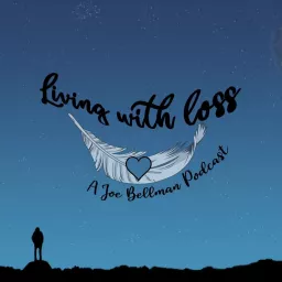 Living with Loss Podcast artwork