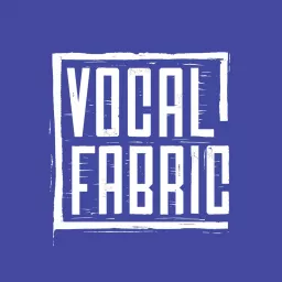 Vocal Fabric Podcast artwork