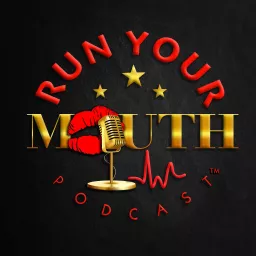 RUN YOUR MOUTH Podcast artwork