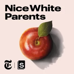 Nice White Parents Podcast artwork