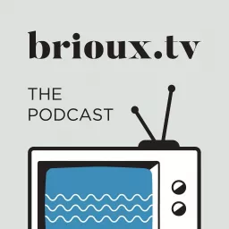 BriouxTV: The Podcast artwork