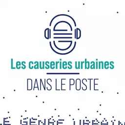Les causeries urbaines dans le poste Podcast artwork