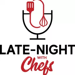 Late Night With Chefs Podcast artwork