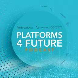 Platforms 4 Future Podcast artwork