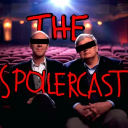 The SpoilerCast