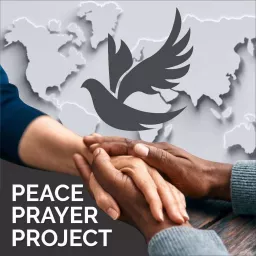 Peace Prayer Project Podcast artwork