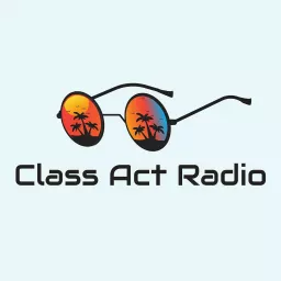 Class Act Radio Podcast artwork