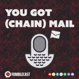 You got (chain) mail Podcast artwork