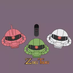 Zaku Talku Podcast artwork