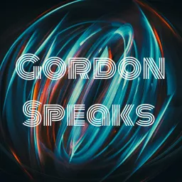 Gordon Speaks Podcast artwork