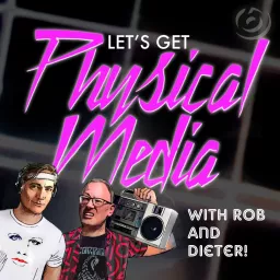 Let's Get Physical Media Podcast artwork