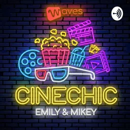CineChic cùng Emily và Mikey - Review Phim Podcast artwork