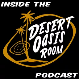 Inside the Desert Oasis Room Podcast artwork