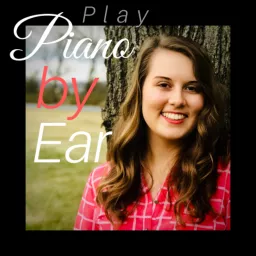 Play Piano By Ear Podcast artwork