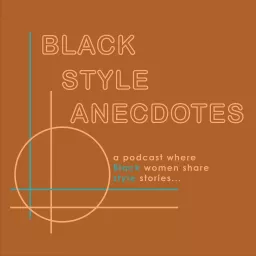 Black Style Anecdotes Podcast