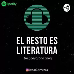 El resto es literatura: biografías y libros Podcast artwork
