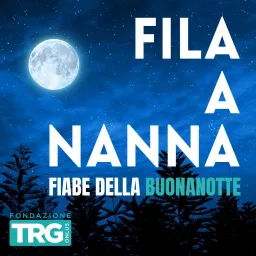 FILA A NANNA! - Fiabe della Buonanotte Podcast artwork