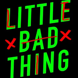 Little Bad Thing Podcast artwork