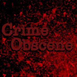 Crime Obscene Podcast artwork