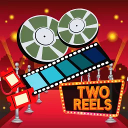 Two Reels Podcast artwork