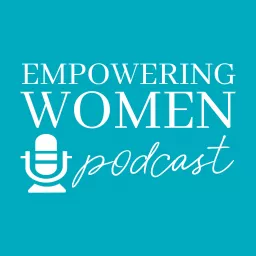 The Empowering Women Podcast artwork